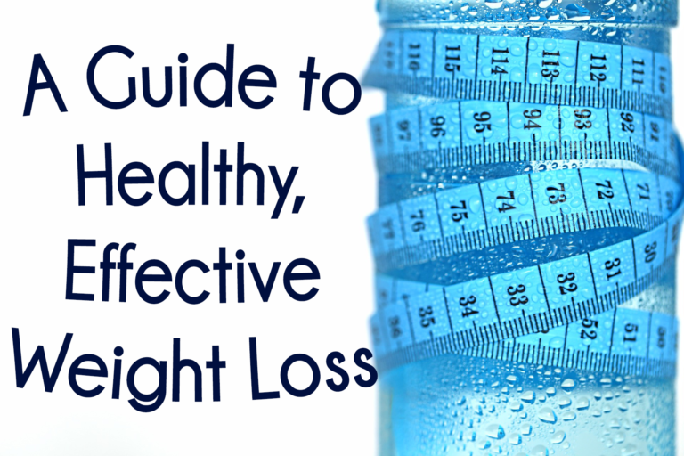 A Guide to Healthy, Effective Weight Loss